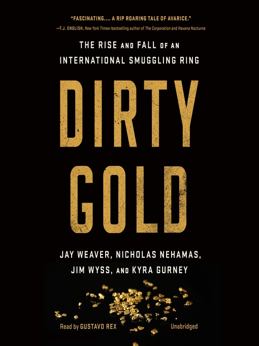 Title details for Dirty Gold by Jay Weaver - Available